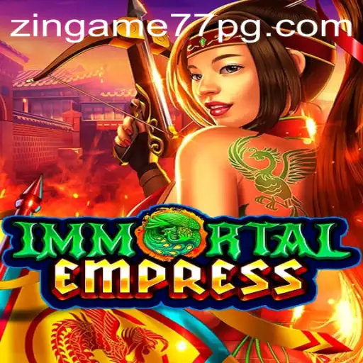 ImmortalEmpress: Mergulhe na Jornada Épica de Zingame77